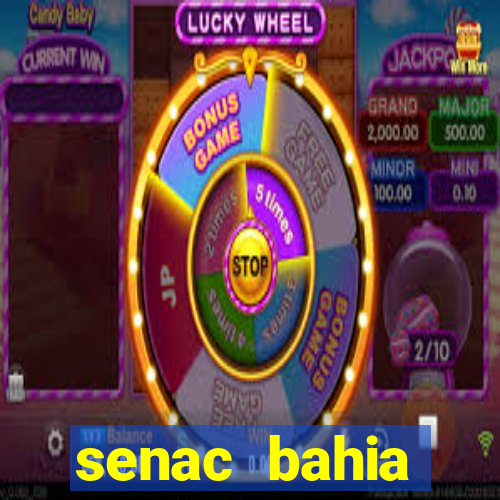 senac bahia trabalhe conosco